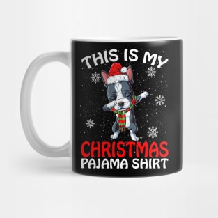 This is my Christmas Pajama Shirt Boston Terrier Mug